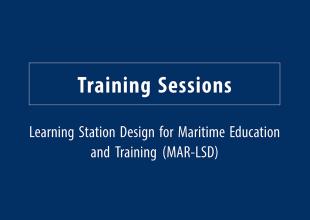 \"Learning Station Design for Maritime Education and Training (MAR-LSD)\" Training Sessions