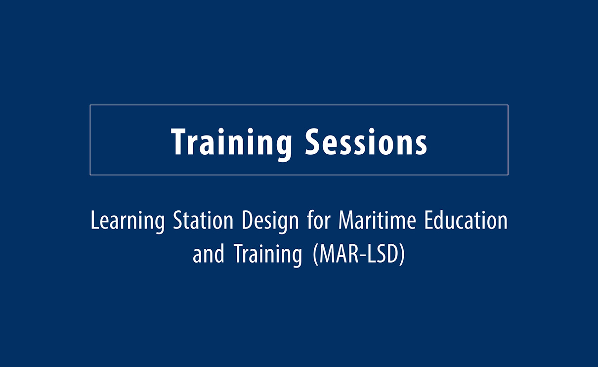 \"Learning Station Design for Maritime Education and Training (MAR-LSD)\" Training Sessions