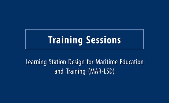 "Learning Station Design for Maritime Education and Training (MAR-LSD)" Training Sessions