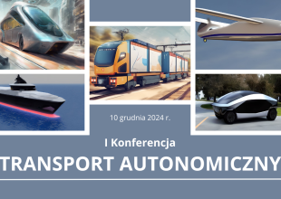 Transport autonomiczny tematem I Konferencji w dniu 10 grudnia br.