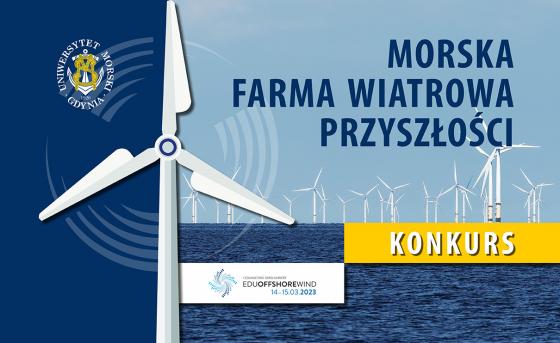 Zaprojektuj morską farmę wiatrową przyszłości - konkurs dla uczniów szkół średnich o nagrodę JM Rektora UMG